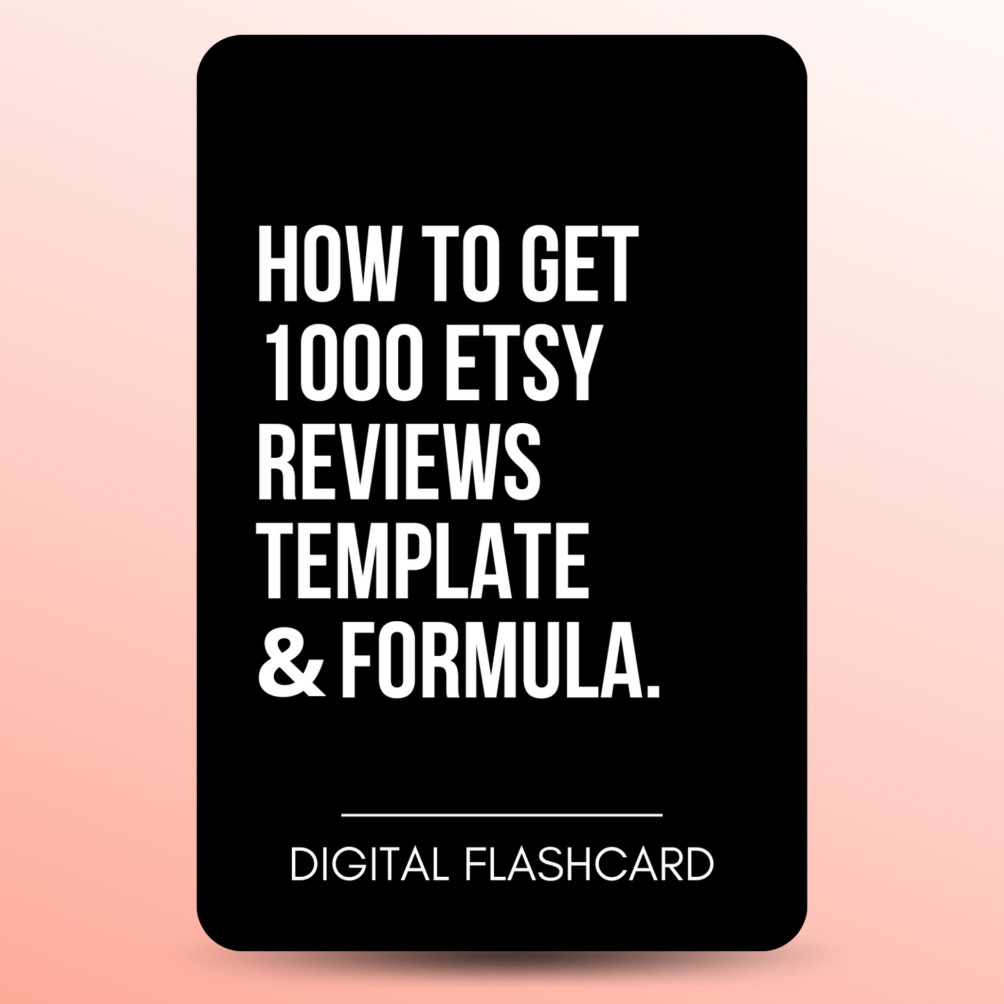 How to Get 1000's Etsy Reviews Fast Flashcard