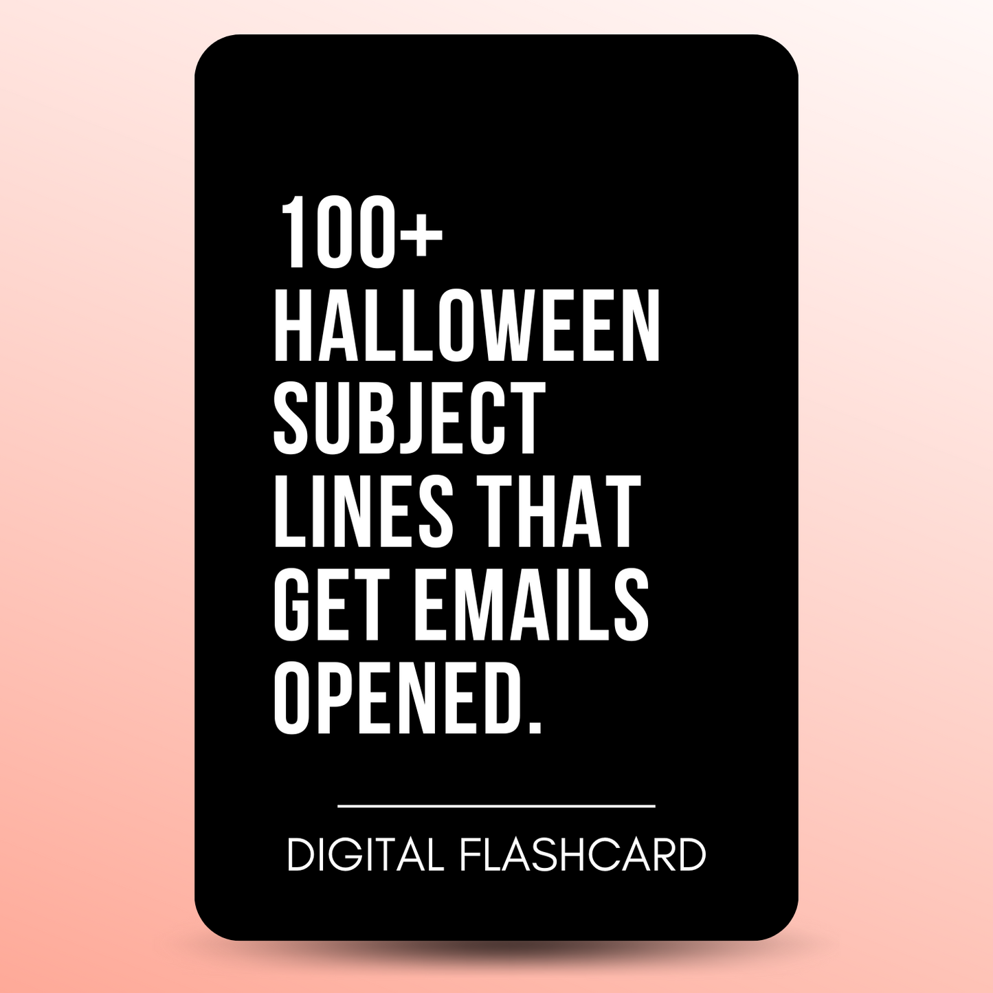 100+ HALLOWEEN SUBJECT LINES THAT GET EMAILS OPENED