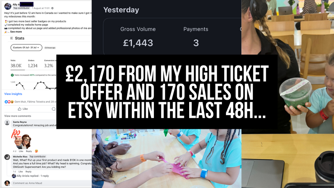 £2,170 from my high ticket offer + 170 sales on Etsy within the last 48h...