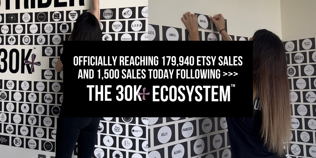 🔥 Officially reaching 179,940 Etsy sales and 1,500+ 30K+ Ecosystem™ sales today...