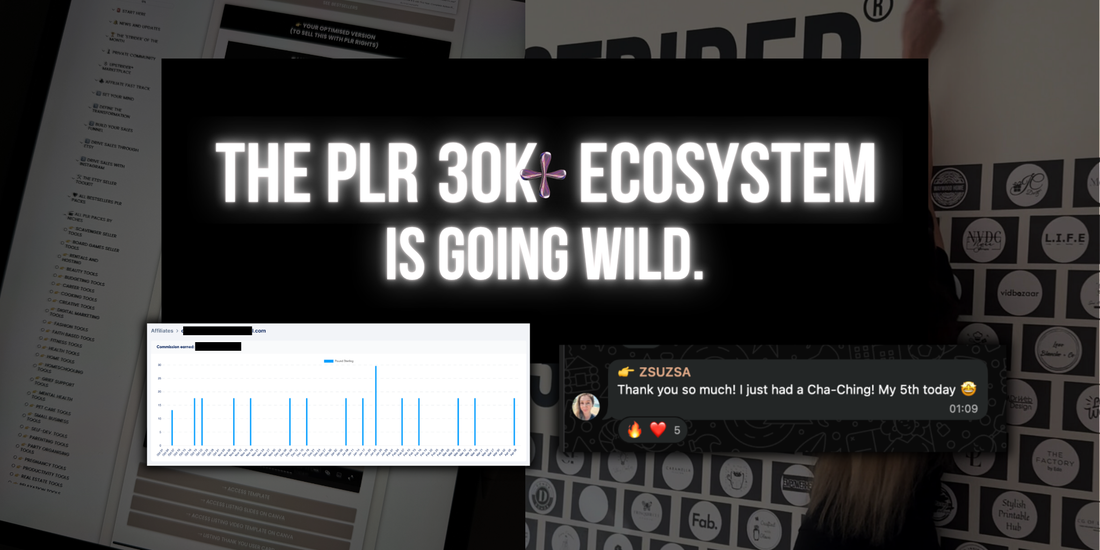 🔥 The PLR 30K+ Ecosystem™ is going WILD!!!!!