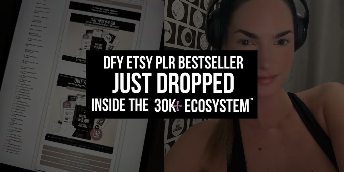 DFY Etsy PLR Bestseller Just Dropped Inside The 30K+ Ecosystem™  – Quit Your 9-5 Action Plan