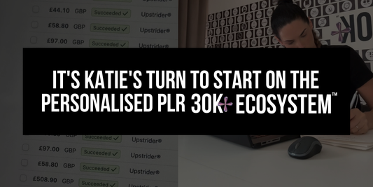 🔥🔥🏆 It's Katie's turn to start on the Personalised PLR 30K+ Ecosystem™!!!