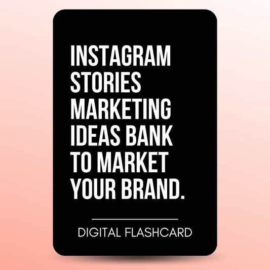 INSTAGRAM STORIES IDEAS BANK TO MARKET YOUR BRAND FLASHCARD