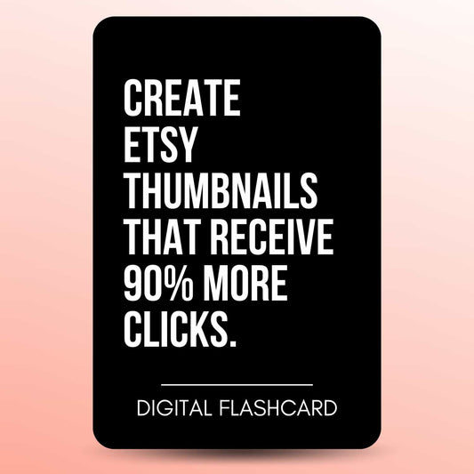 CREATE ETSY THUMBNAILS THAT RECEIVE 90% MORE CLICKS.